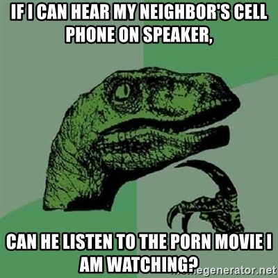 Can hear my neighbors